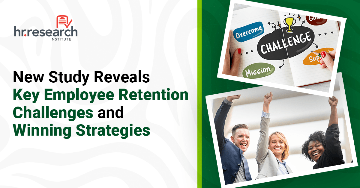 Study Reveals Critical Gap Between Employee Retention Priorities and Actual Practices
