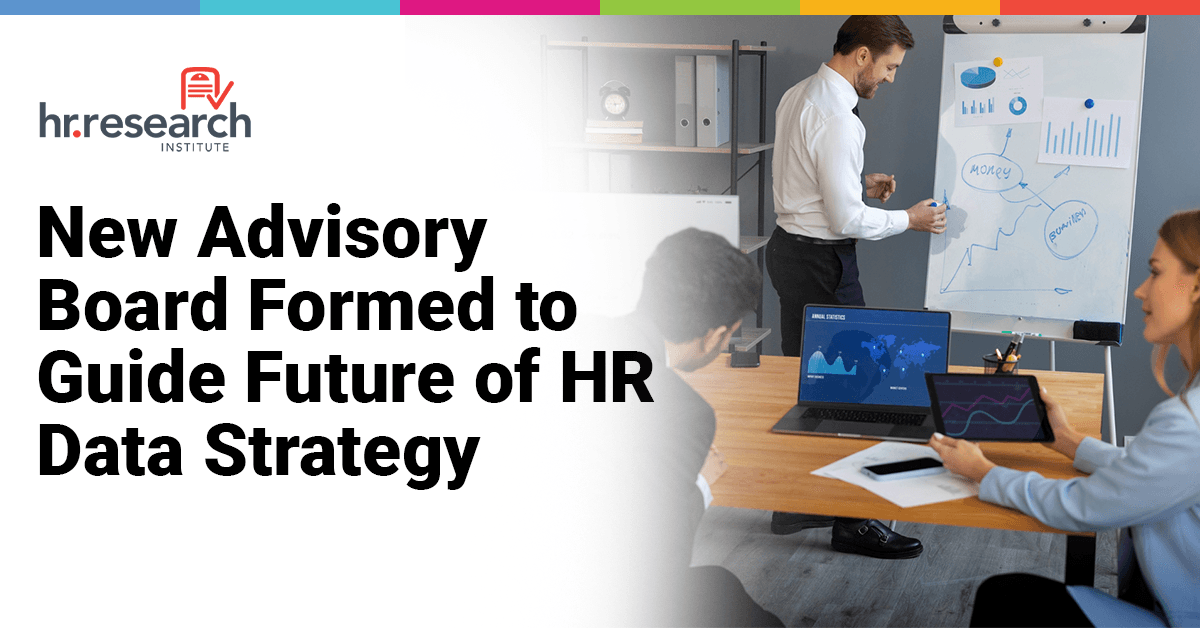 HR Research Institute Launches Advisory Board to Guide People Analytics Strategy